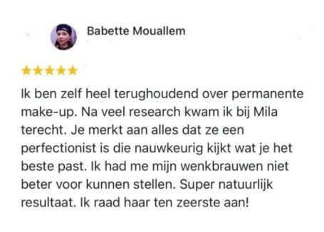 Review van Babette Mouallem over permanente make-up bij Milla, zeer tevreden met het resultaat.